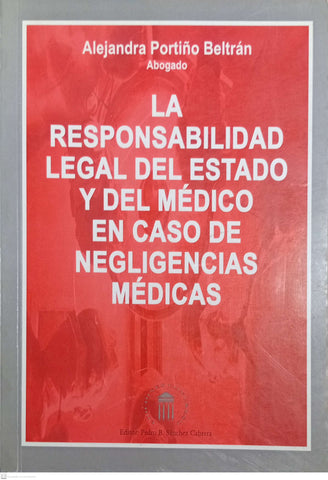 la responsabilidad legal del estado y del medico en caso de negligencias medicas
