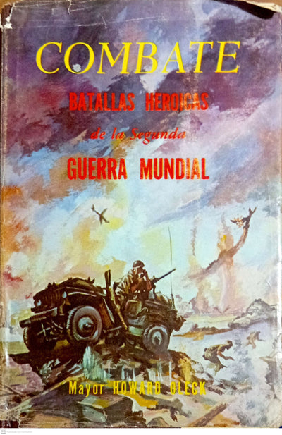 Combate batallas heroicas de la segunda guerra mundia