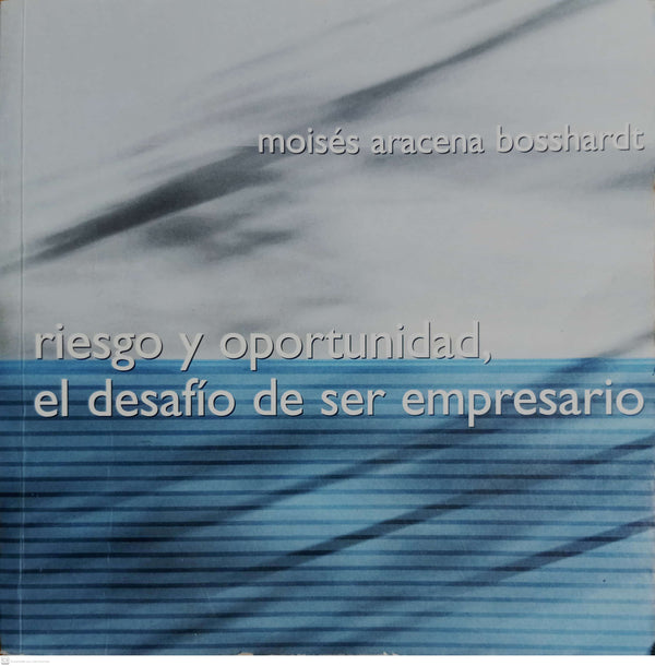 RIESGO Y OPORTUNIDAD, EL DESAFIO DE SER EMPRESARIO