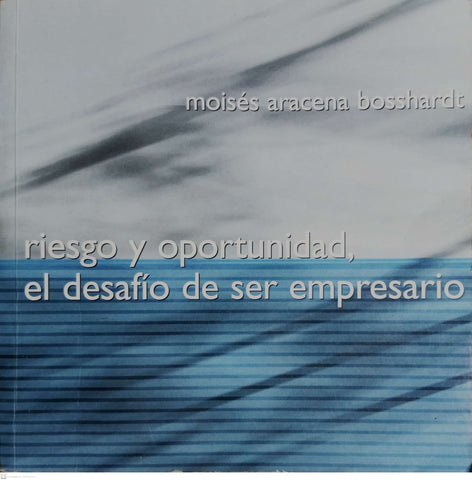 RIESGO Y OPORTUNIDAD, EL DESAFIO DE SER EMPRESARIO