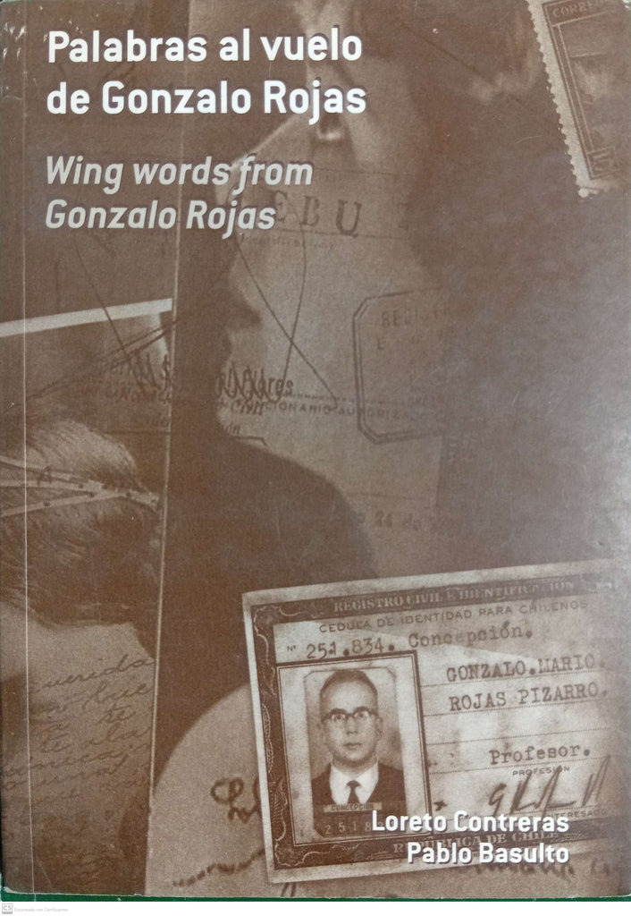 PALABRAS AL VUELO DE GONZALO ROJAS
