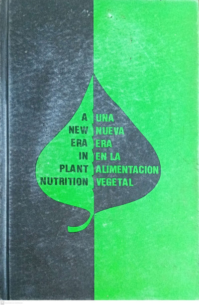 a new era in plant nutrition / la nueva era en la alimentacion vegetal