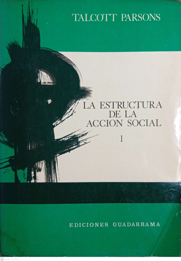 La estructura de la acción social - Tomo I