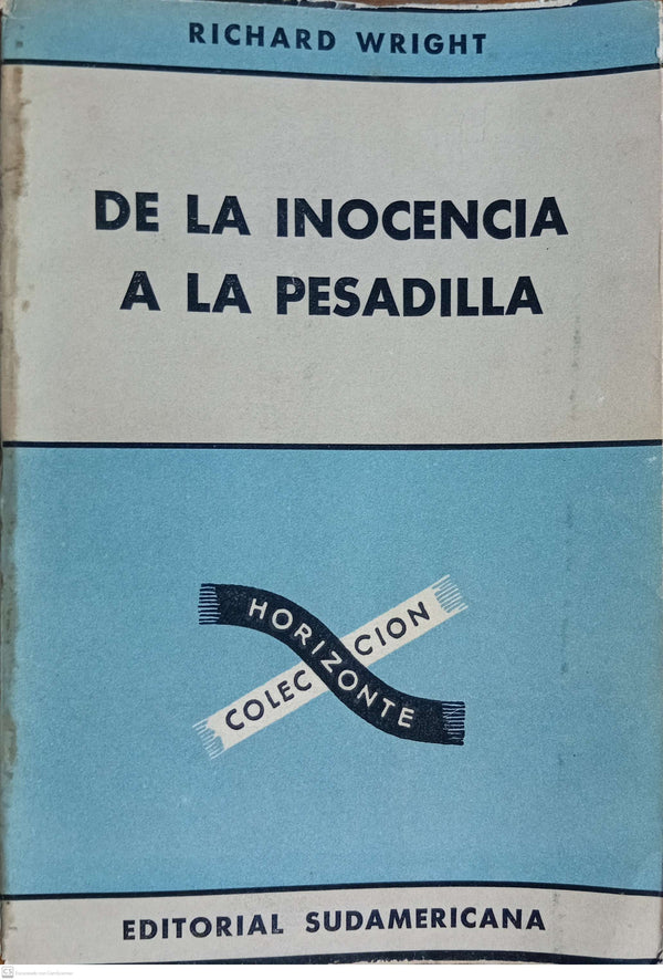 DE LA INOCENCIA A LA PESADILLA