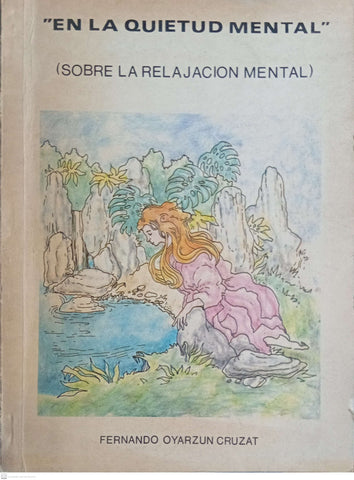 EN LA QUIETUD MENTAL. Sobre la relajacion mental