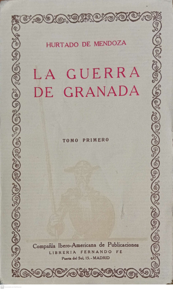 LA GUERRA DE GRANADA - Tomo I