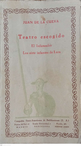 TEATRO ESCOGIDO. El inflamador / Los siete infantes de Lara