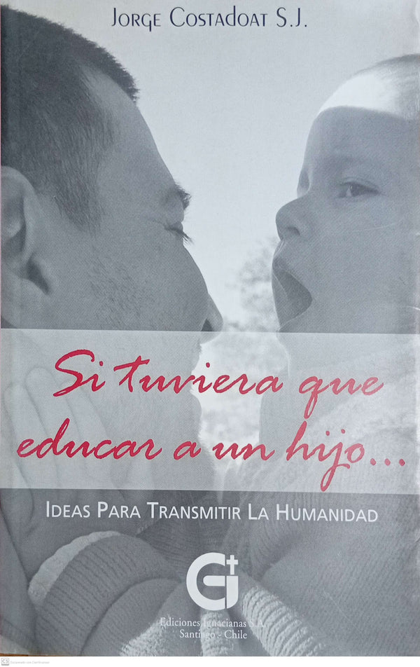 Si tuviera que educar un hijo...