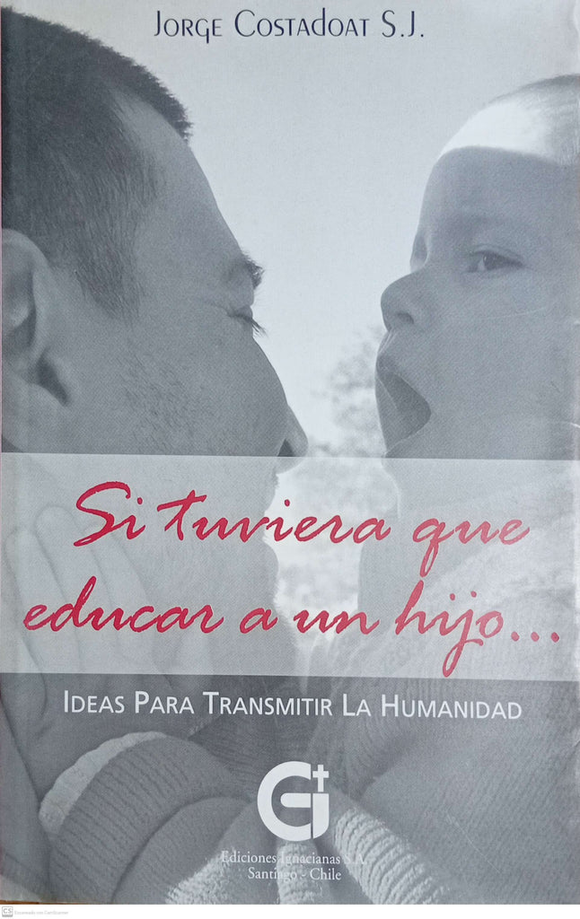 Si tuviera que educar un hijo...