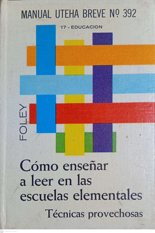 Como Enseñar A Leer En Las Escuelas Elementales