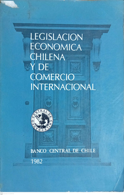 LEGISLACION ECONOMICA CHILENA Y DE COMERCIO INTERNACIONAL