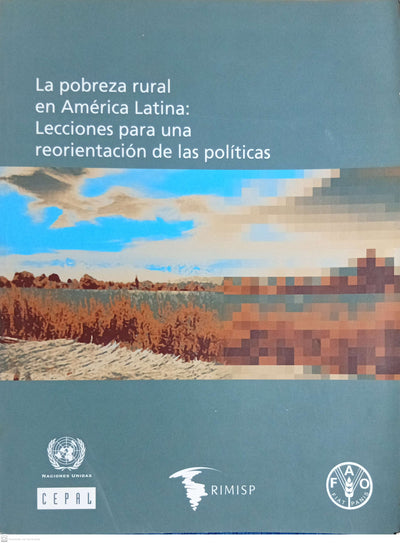 Pobreza Rural en América Latina, La: Lecciones para una Reorientación de las Políticas