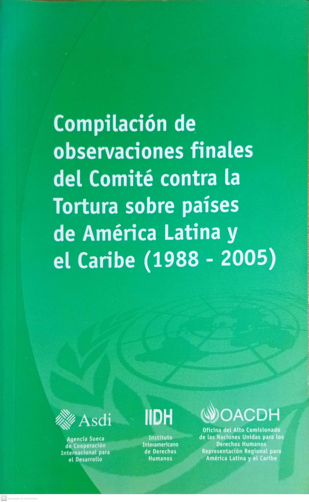 COMPILACION DE OBSERVACIONES FINALES DEL COMITE CONTRA LA TORTURA SOBRE PAISES DE AMERICA LATINA Y EL CARIBE 1988 - 2005