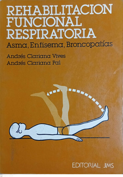 REHABILITACION FUNCIONAL RESPIRATORIA. Asma, Enfisema, Broncopatias