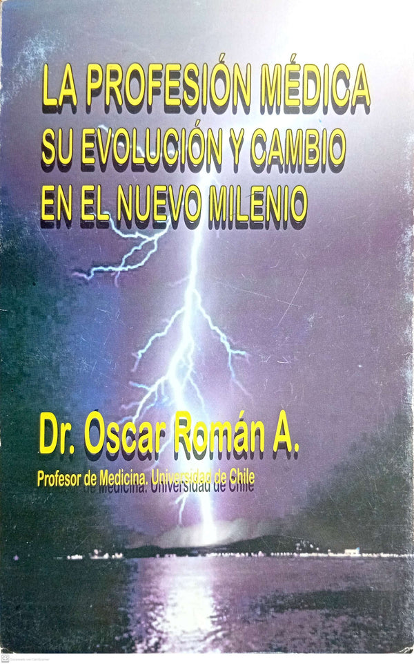 LA PROFESION MEDICA. Su Evolucion y Cambio en el Nuevo Milenio