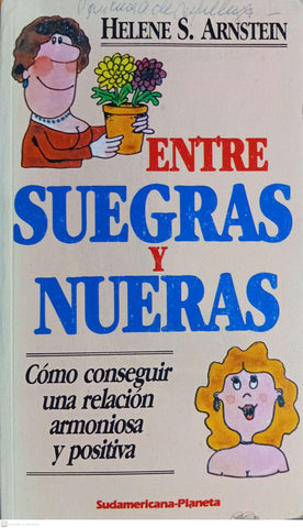Entre suegras y nueras. Como conseguir una reacion armoniosa y positiva