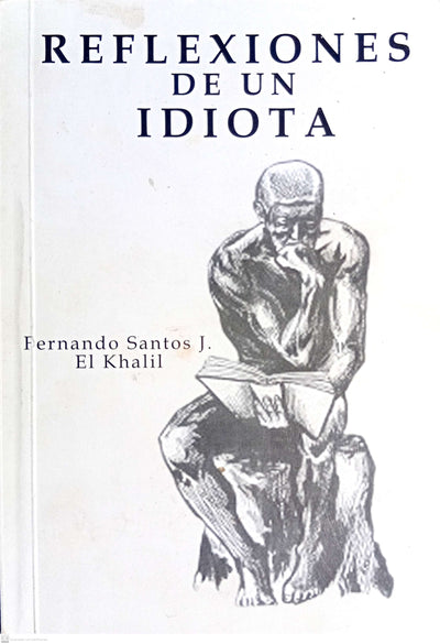 REFLEXIONES DE UN IDIOTA