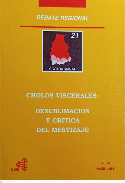 CHOLOS VISCERALES. DESUBLIMACION Y CRITICA DEL MESTIZAJE