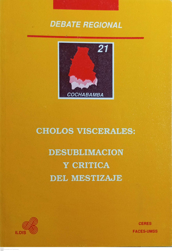 CHOLOS VISCERALES. DESUBLIMACION Y CRITICA DEL MESTIZAJE