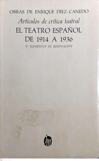 Artículos de crítica teatral. El teatro español de 1914 a 1936 - Vol V
