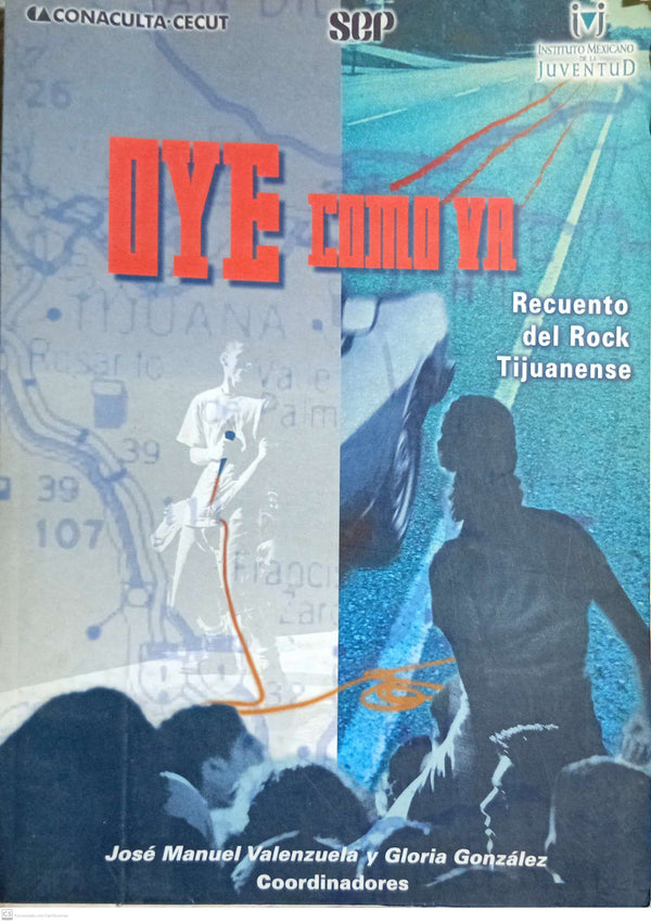 OYE COMO VA. Recuento del Rock Tijuanense