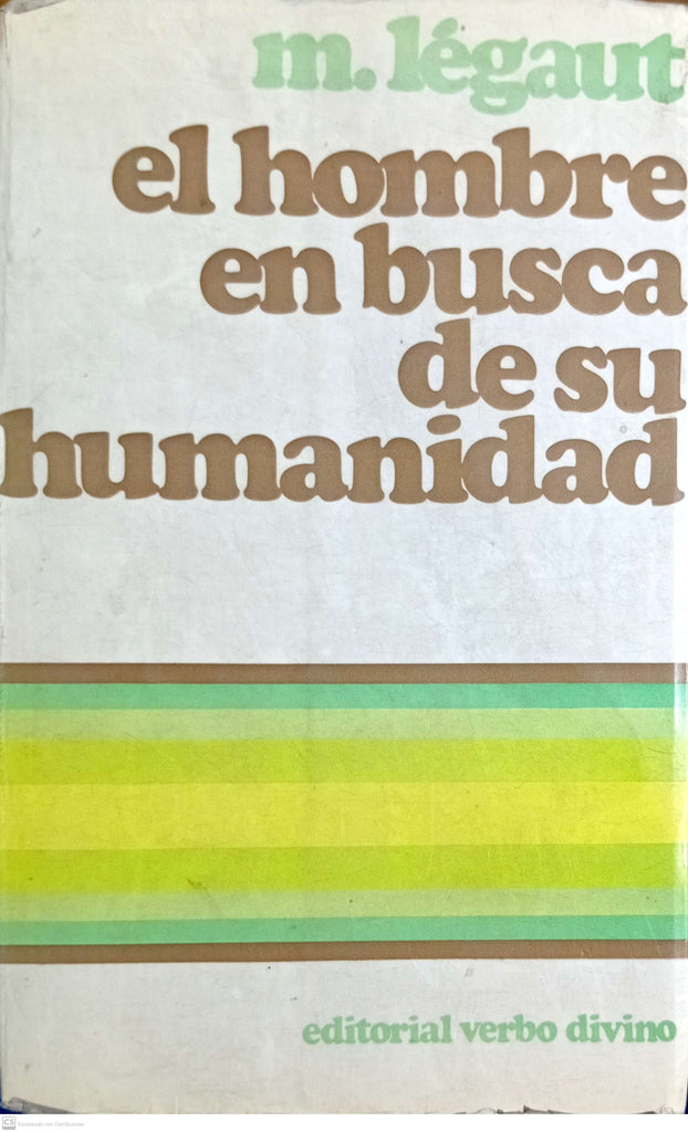 El hombre en busca de su humanidad