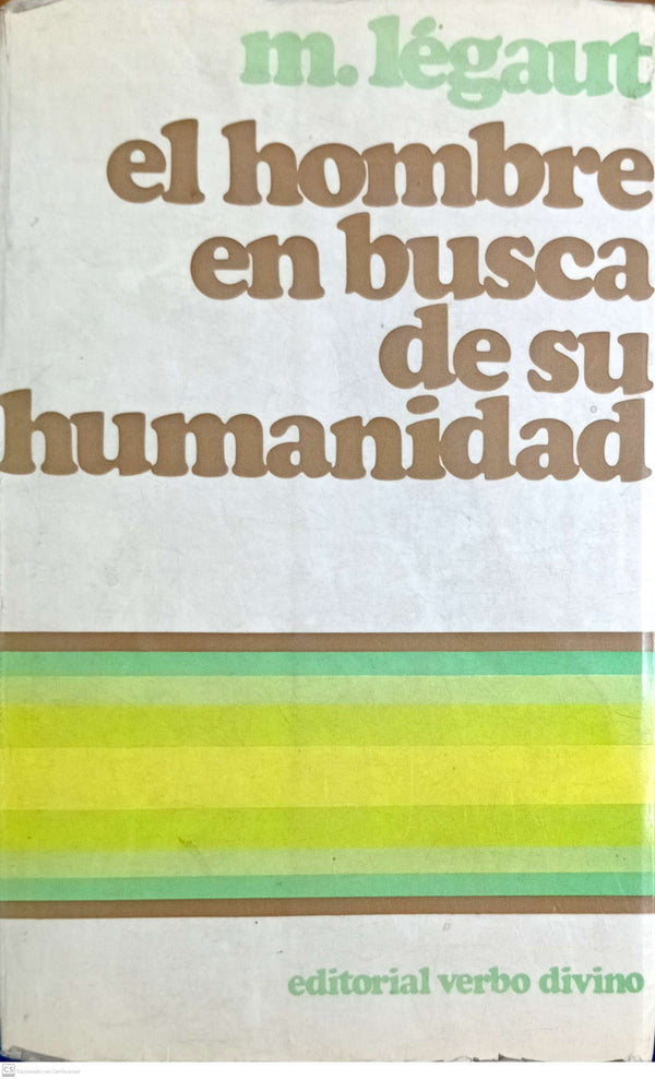 El hombre en busca de su humanidad