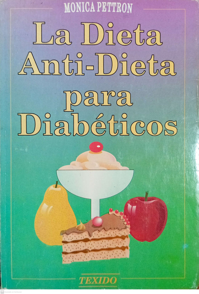 La Dieta Anti-Dieta para Diabeticos