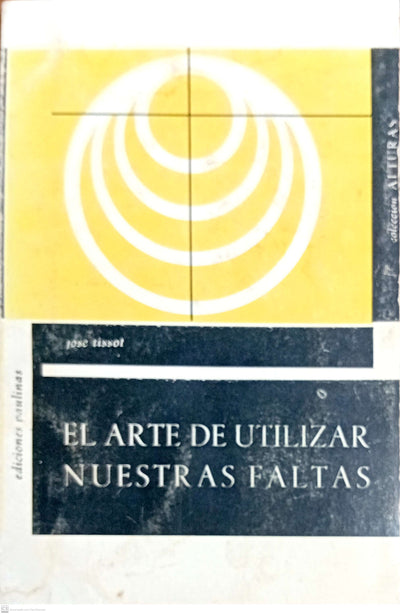 EL ARTE DE UTILIZAR NUESTRAS FALTAS
