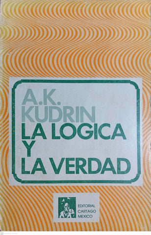 LA LOGICA Y LA VERDAD