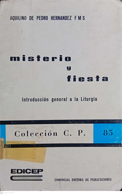 Misterio y fiesta: Introducción general a la liturgia