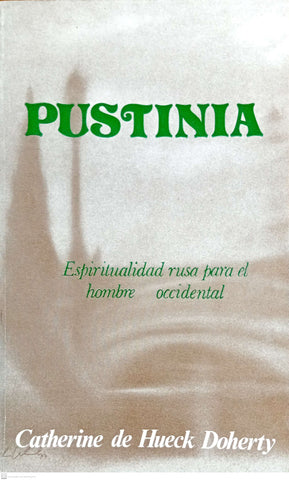 Pustinia : espiritualidad rusa para el hombre occidental