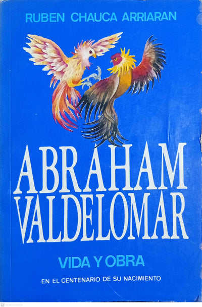 ABRAHAM VALDELOMAR. VIDA Y OBRA