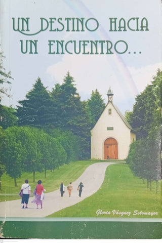 UN DESTINO HACIA UN ENCUENTRO...