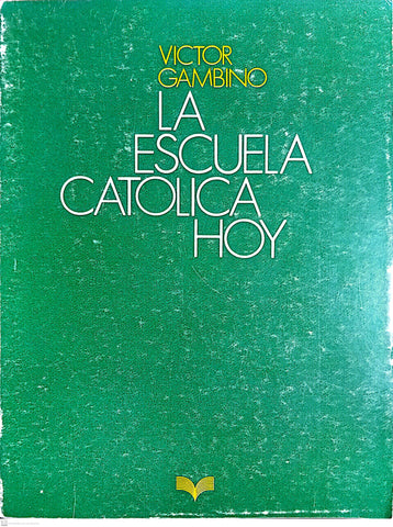 LA ESCUELA CATOLICA HOY