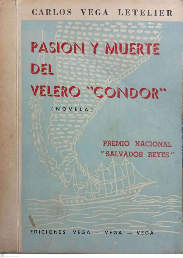 PASION Y MUERTE DEL VELERO CONDOR