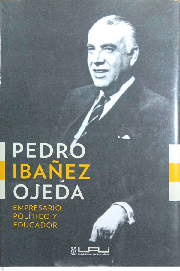 PEDRO IBANEZ OJEDA. Empresario, Politico y Educador