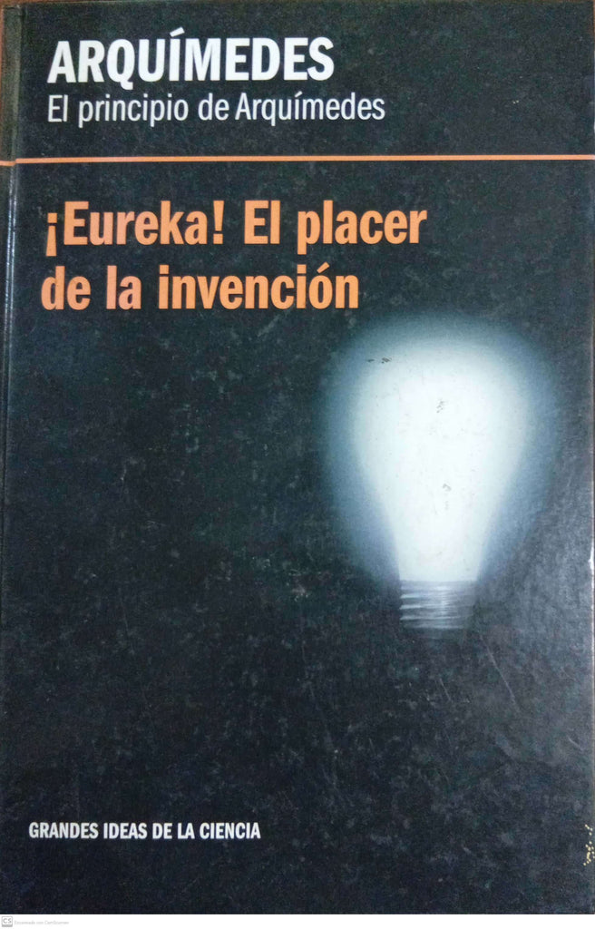 El principio de Arquímedes. Eureka! El placer de la invención