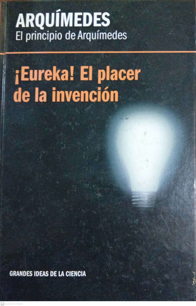 El principio de Arquímedes. Eureka! El placer de la invención