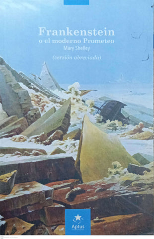 Frankenstein o el moderno Prometeo (versión abreviada)