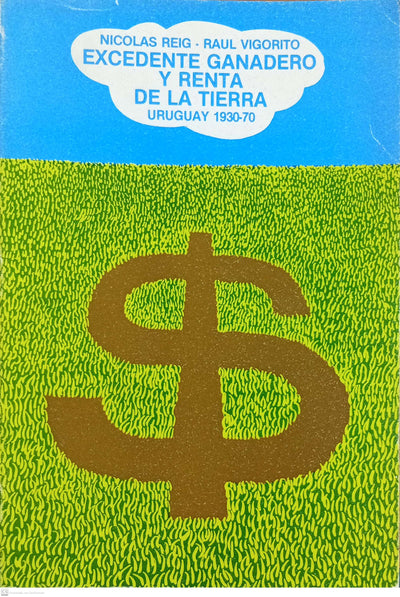 EXCEDENTE GANADERO Y RENTA DE LA TIERRA URUGUAY 1930-1970