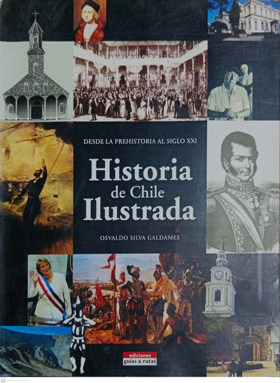 HISTORIA ILUSTRADA DE CHILE.
