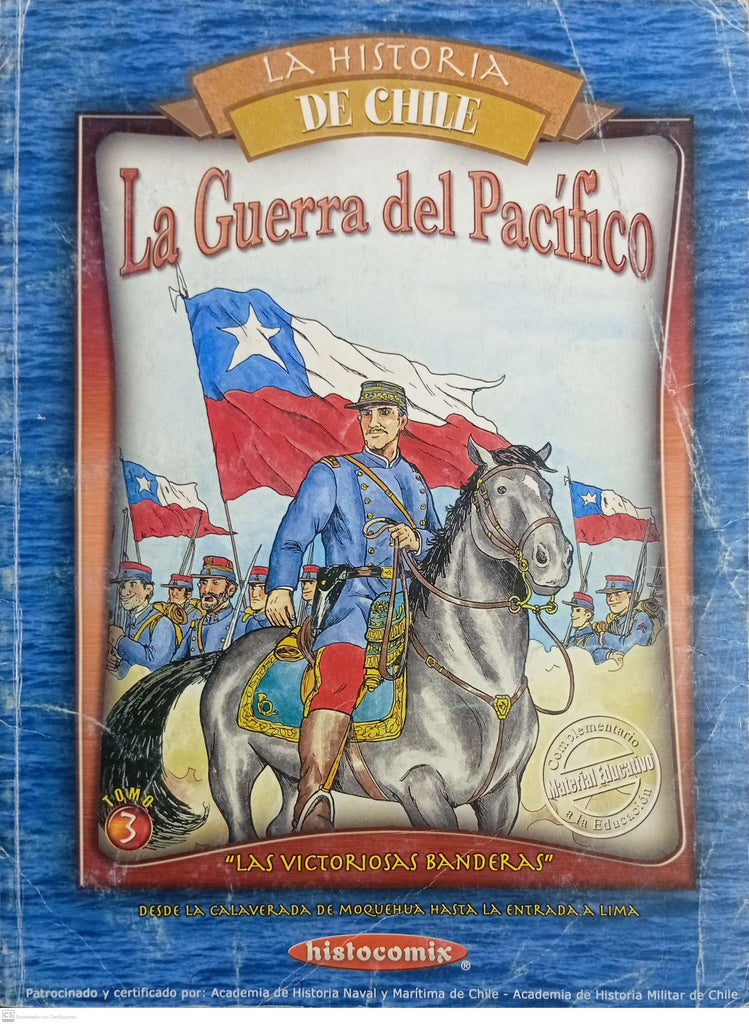 La Guerra del Pacifico. Las Victoriosas Banderas