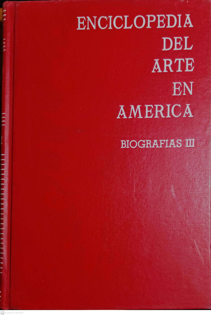 ENCICLOPEDIA DEL ARTE EN AMERICA. BIOGRAFIAS III