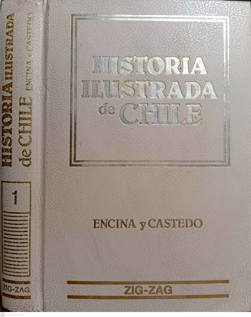HISTORIA ILUSTRADA DE CHILE - TOMO 1
