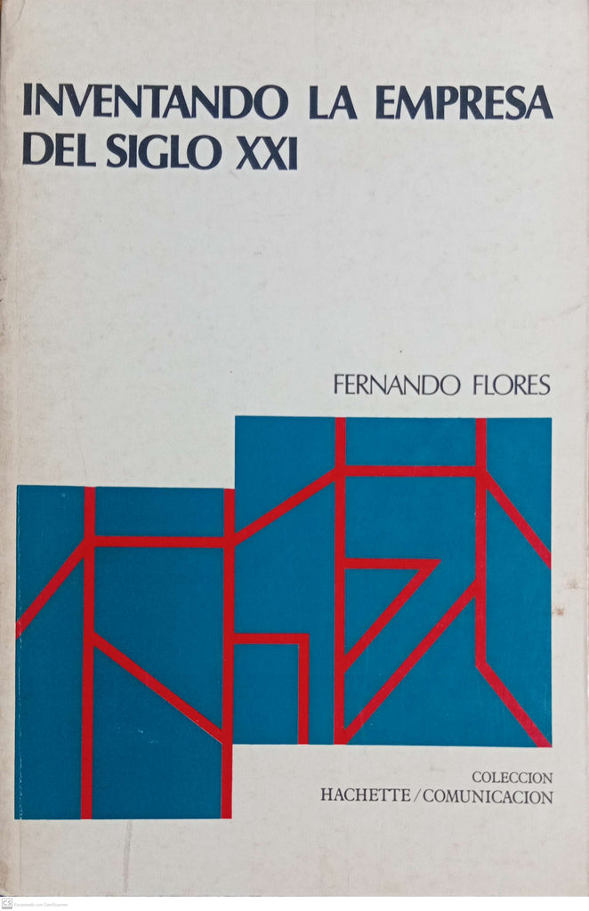 INVENTANDO LA EMPRESA DEL SIGLO XXI