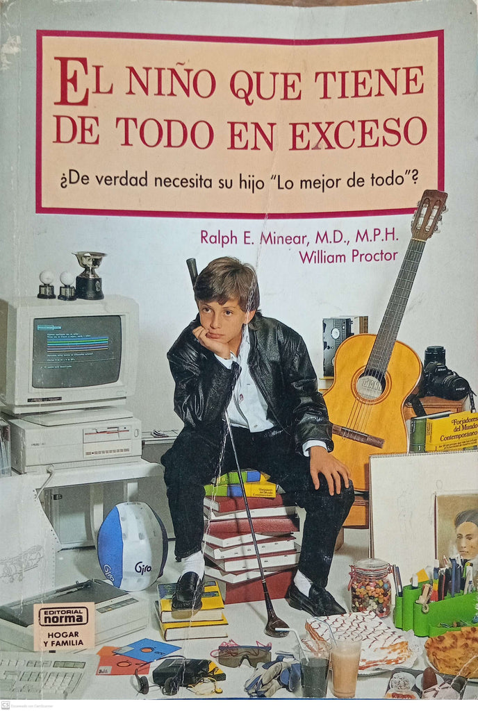 EL NIÑO QUE TIENE DE TODO EN EXCESO ¿De verdad necesita su hijo "Lo mejor de todo"?