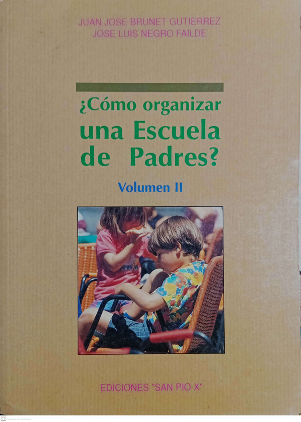 ¿Como organizar una escuela de padres? Volumen II