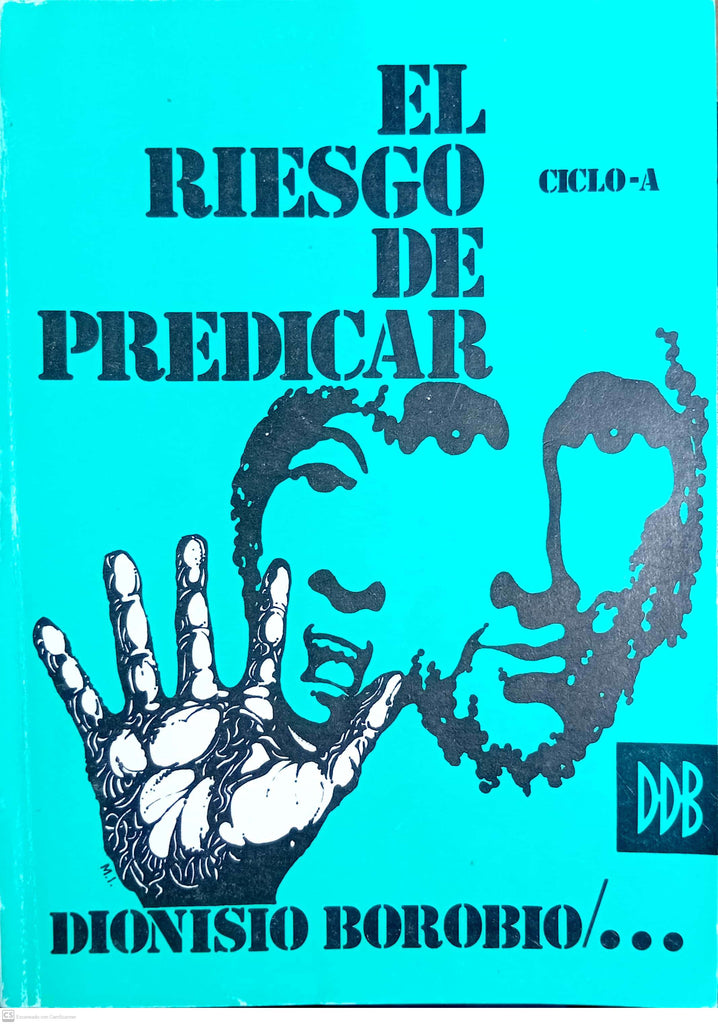 Riesgo de predicar, el. Ciclo A