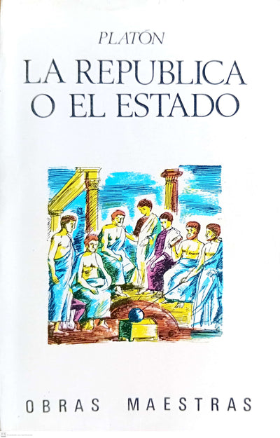 105. LA REPUBLICA O EL ESTADO (LITERATURA-OBRAS MAESTRAS IBERIA) (Spanish Edition)